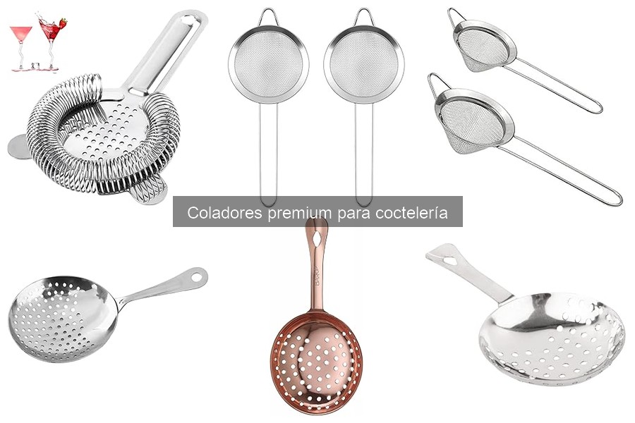 Coladores Premium para Coctelería: Beneficios y Características