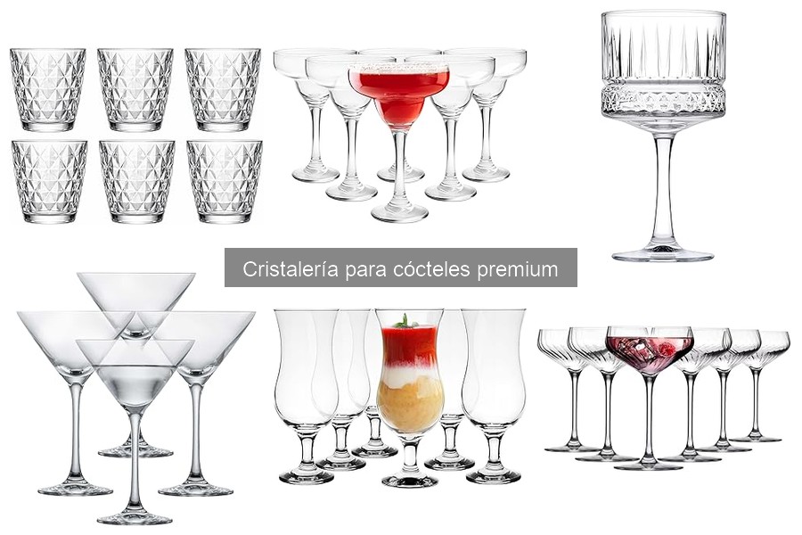 Mejores marcas de cristalería para cócteles premium