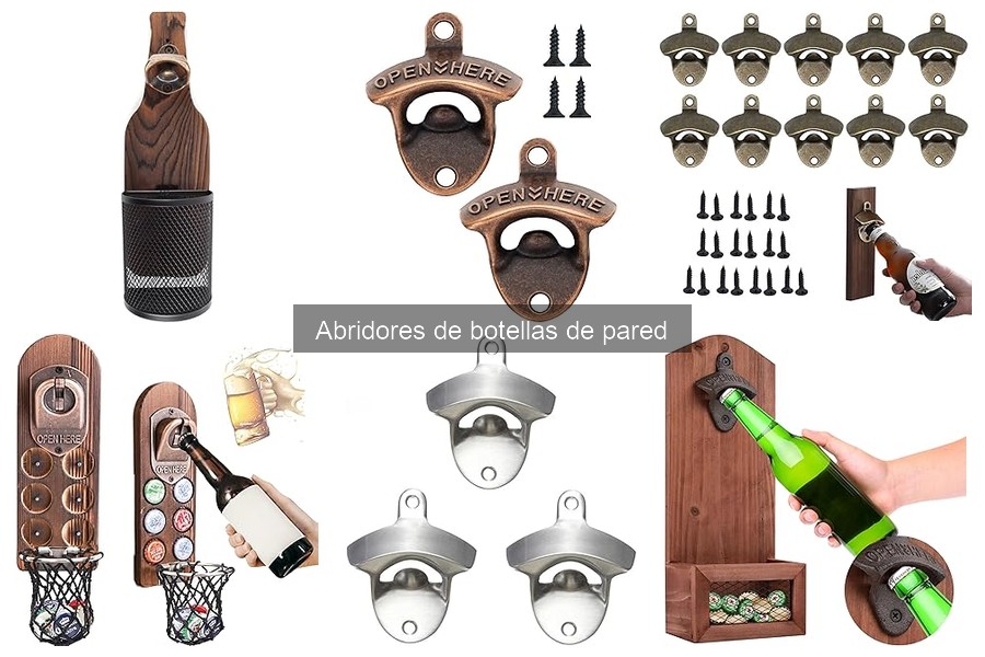 Tipos de Abridores de Botellas de Pared para tu Hogar