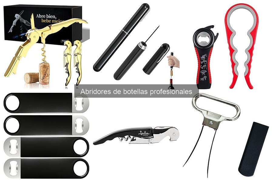 Tipos de abridores de botellas profesionales: Guía completa