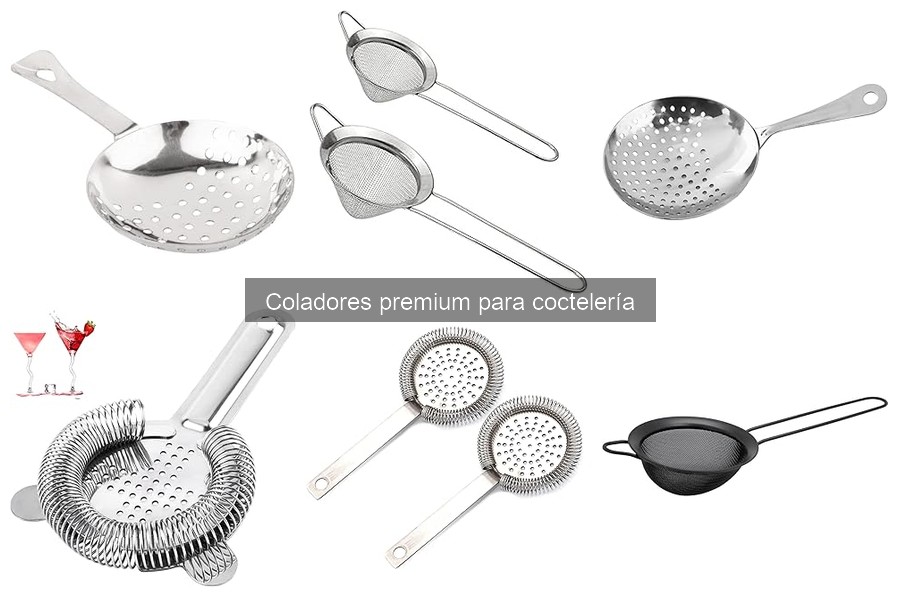 Tipos de coladores premium para coctelería explicado