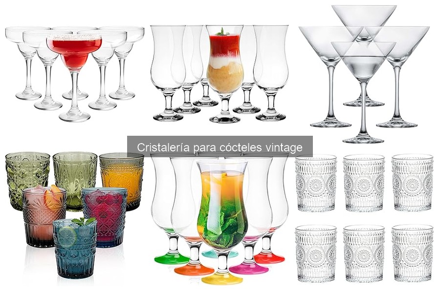 Tipos de cristalería vintage para cócteles: Guía completa