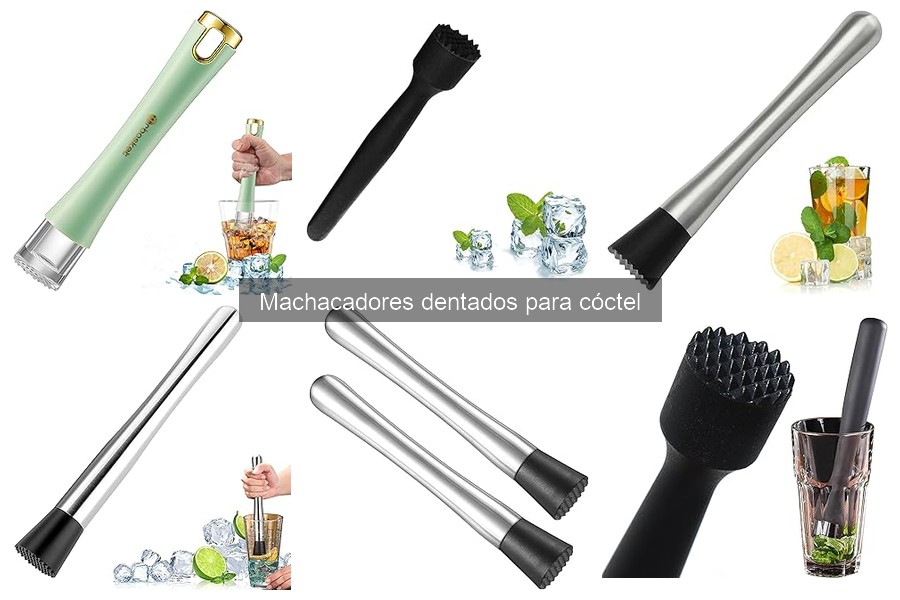 Tipos de machacadores dentados y sus usos en coctelería