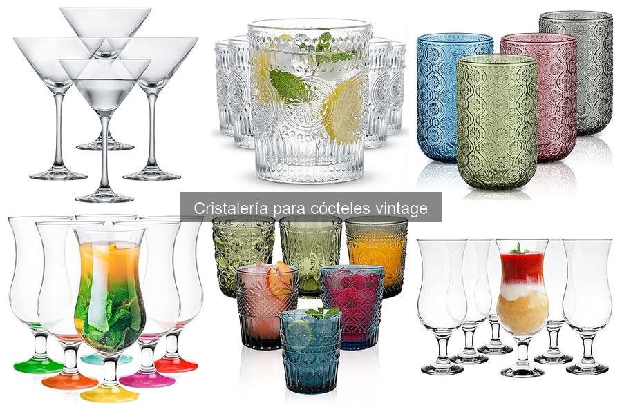 Ventajas de la Cristalería Vintage en Coctelería