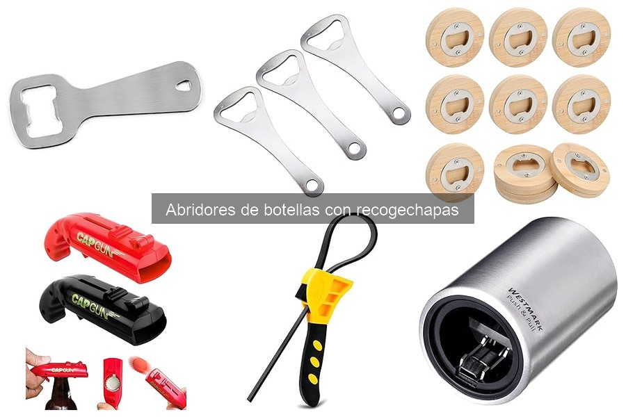 Ventajas de usar abridores de botellas con recogechapas